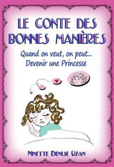 Conte Des Bonnes Manieres (Devenir Une Princesse)