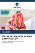 SPURENELEMENTE IN DER ZAHNMEDIZIN