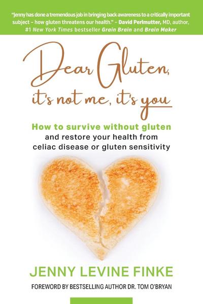 Dear Gluten, It’s Not Me, It’s You