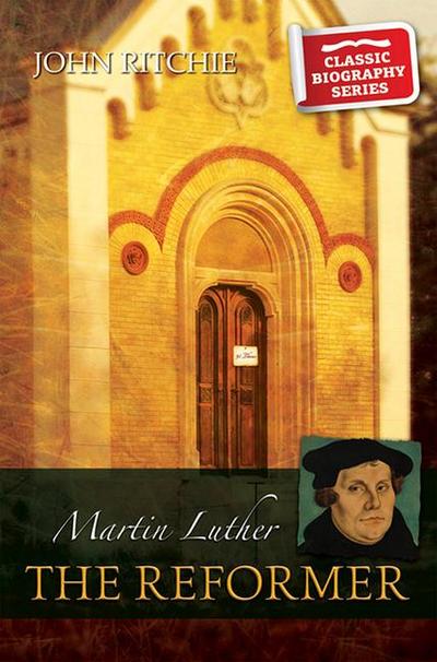Martin Luther the Reformer