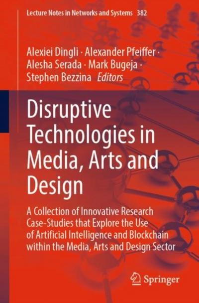 Disruptive Technologies in Media, Arts and Design