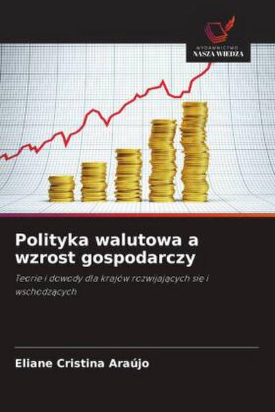 Polityka walutowa a wzrost gospodarczy