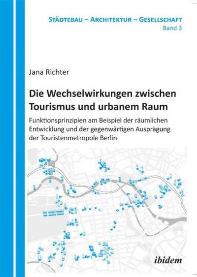 Die Wechselwirkungen zwischen Tourismus und urbanem Raum