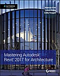 Mastering Autodesk Revit 2017 for Architecture