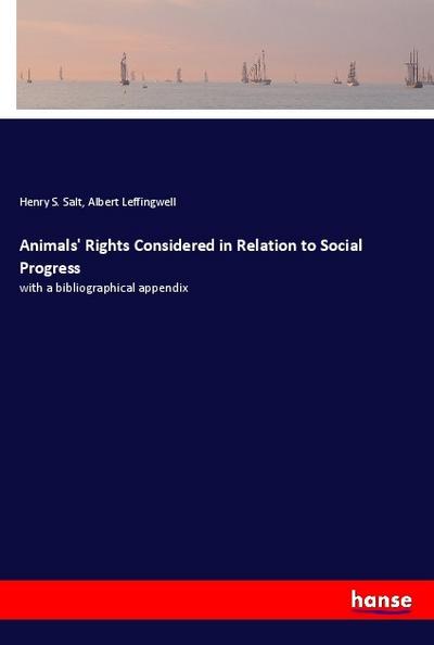 Animals’ Rights Considered in Relation to Social Progress
