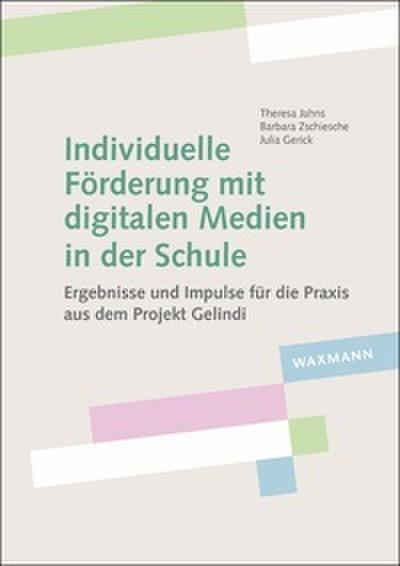 Individuelle Förderung mit digitalen Medien in der Schule