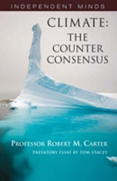 Climate: the Counter Consensus