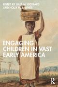 Engaging Children in Vast Early America