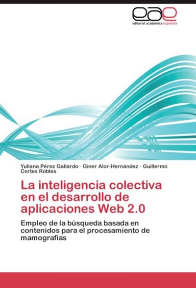 La inteligencia colectiva en el desarrollo de aplicaciones Web 2.0