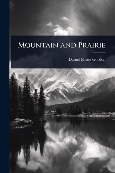 Mountain and Prairie