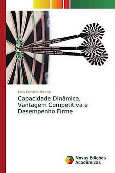 Capacidade Dinâmica, Vantagem Competitiva e Desempenho Firme