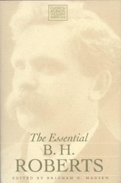 The Essential B. H. Roberts