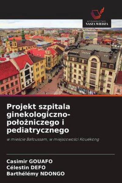 Projekt szpitala ginekologiczno-po¿o¿niczego i pediatrycznego