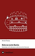 Köln ist nicht Berlin