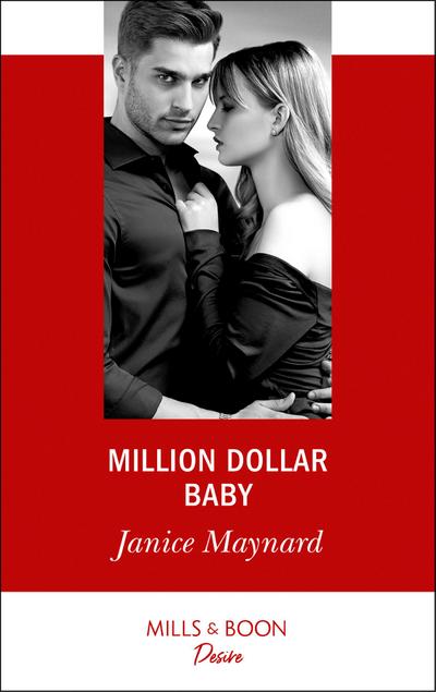 Million Dollar Baby (Texas Cattleman’s Club: Bachelor Auction, Book 3) (Mills & Boon Desire)