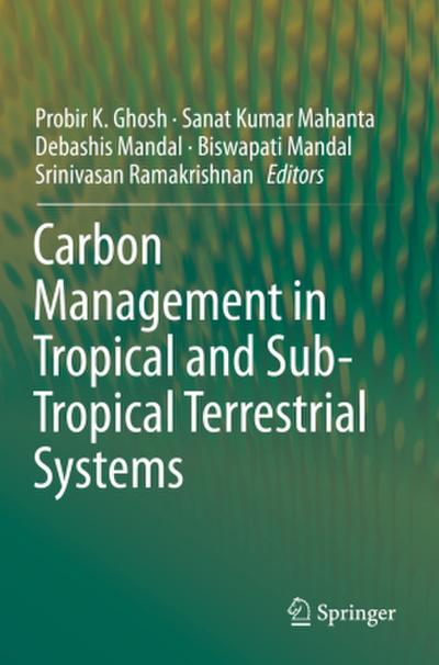 Carbon Management in Tropical and Sub-Tropical Terrestrial Systems