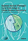 Spatial Social Thought: Local Knowledge in Global Science Encounters