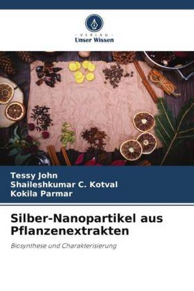 Silber-Nanopartikel aus Pflanzenextrakten