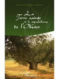 La Terre Sainte et le symbolisme de l’Olivier