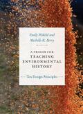 A Primer for Teaching Environmental History