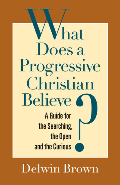 What Does a Progressive Christian Believe?
