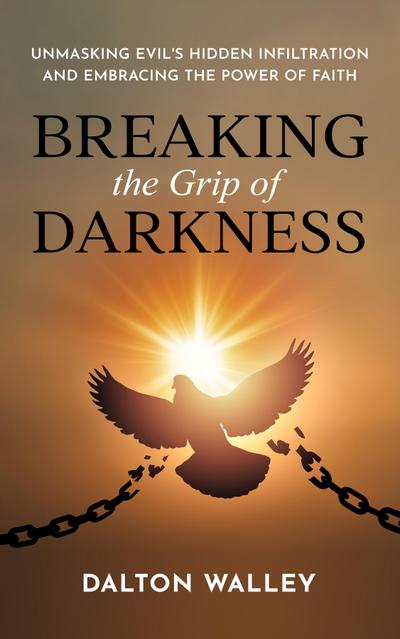 Breaking the Grip of Darkness