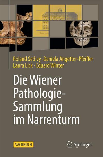 Pathologisch-anatomische Sammlung des Naturhistorischen Museums Wien im Narrenturm