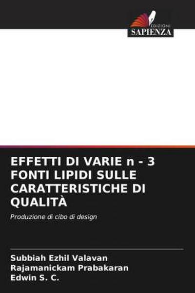 EFFETTI DI VARIE n - 3 FONTI LIPIDI SULLE CARATTERISTICHE DI QUALITÀ