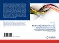 Electron Spin-Polarization via nano-Electronics Circuits