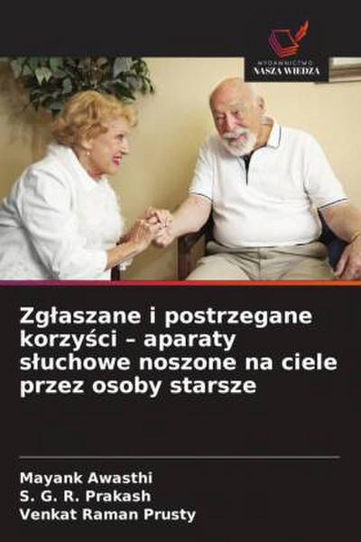 Zg¿aszane i postrzegane korzy¿ci - aparaty s¿uchowe noszone na ciele przez osoby starsze