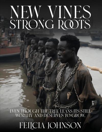 New Vines Strong Roots