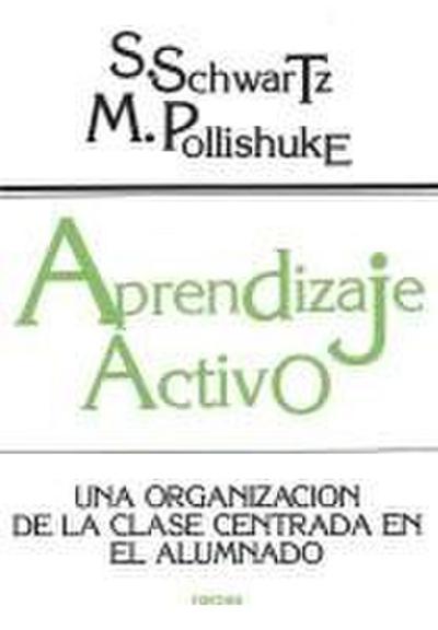 Aprendizaje activo : una organización de la clase en el alumno