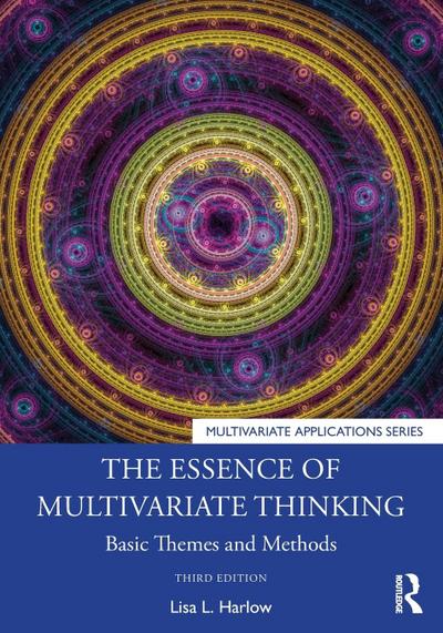 The Essence of Multivariate Thinking