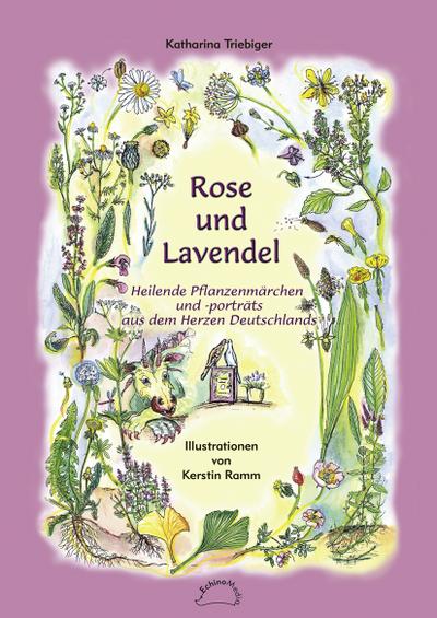 Triebiger, K: Rose und Lavendel