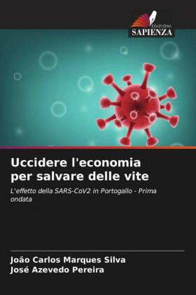 Uccidere l’economia per salvare delle vite