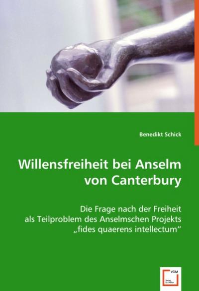 Willensfreiheit bei Anselm von Canterbury