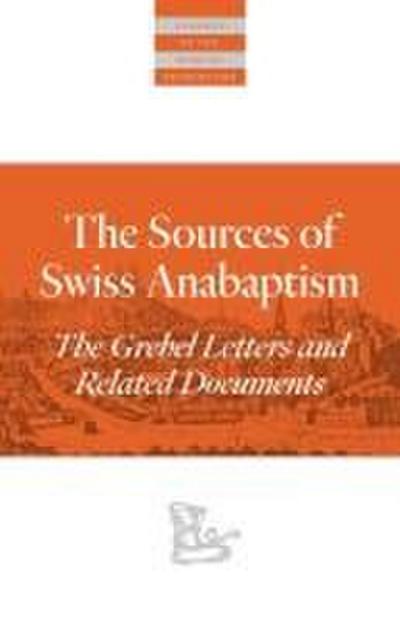 The Sources of Swiss Anabaptism