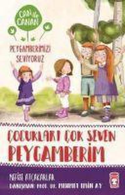 Cocuklari Cok Seven Peygamberim - Can ile Canan Peygamberimizi Seviyoruz