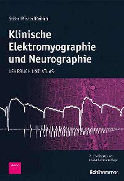 Klinische Elektromyographie und Neurographie