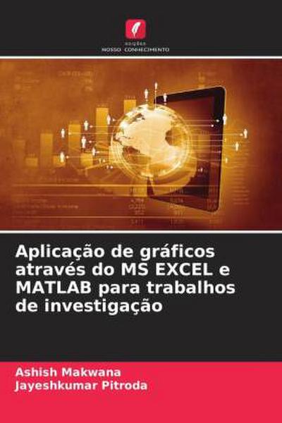 Aplicação de gráficos através do MS EXCEL e MATLAB para trabalhos de investigação