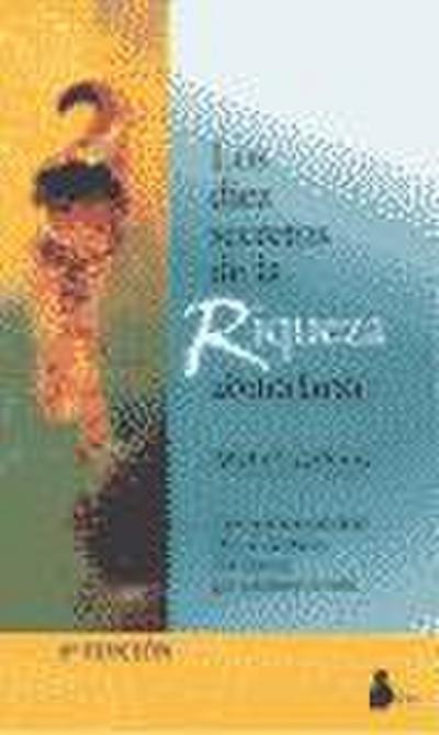 Diez Secretos de la Riqueza Abundante, Los