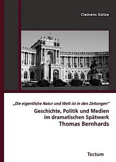 "Die eigentliche Natur und Welt ist in den Zeitungen"