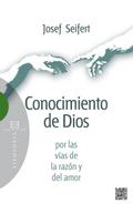 Conocimiento de Dios por las vías de la razón y del amor