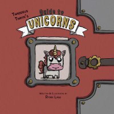 Thaddeus Thayn’s Guide to Unicorns
