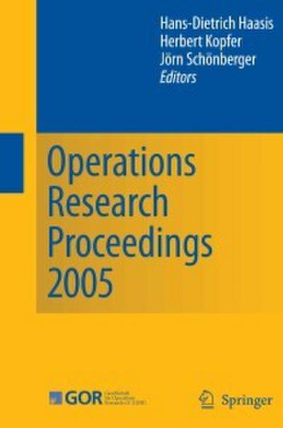 Operations Research Proceedings 2005