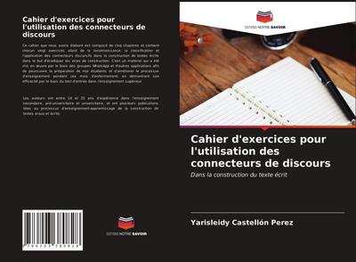 Cahier d’exercices pour l’utilisation des connecteurs de discours