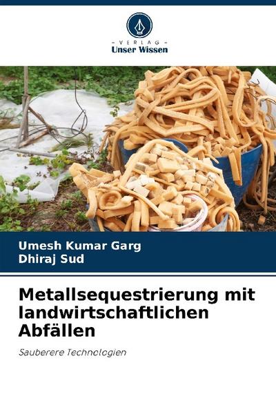 Metallsequestrierung mit landwirtschaftlichen Abfällen