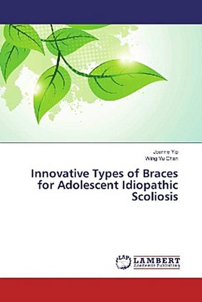 Innovative Types of Braces for Adolescent Idiopathic Scoliosis