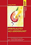 Spiritualität als Lebenskunst