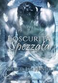 L’oscurità spezzata